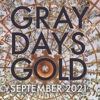Gray Days and Gold — September 2021