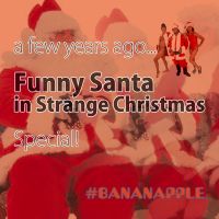 Funny Santa in Strange Christmas Special! #BANANAPPLE