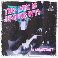 DJ Moneyshot & Skeg - This Mix is Jumping Off!