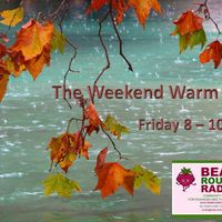 The Weekend Warm Up 25 11 2022 with Sharon Louise on Beat Route Radio