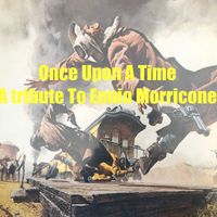 DF Tram Presents: "Once Upon A Time" (A Tribute To Ennio Morricone).