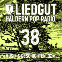 Liedgut - Haldern Pop Radio (Folge 38)