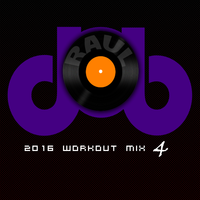 Raul CH (dOb) - WorkOut Mix 4 (2016)