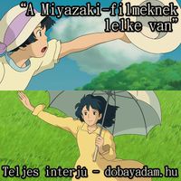 A Miyazaki-filmeknek lelke van - teljes interjú - dobayadam.hu