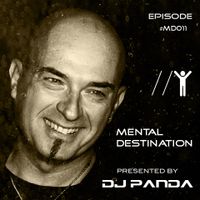 Mental Destination presented by Dj Panda Episode #MD011