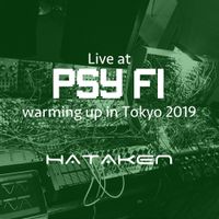 HATAKEN - Live at Psy Fi warming up in Tokyo 2019