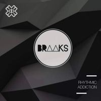 Braaks - Rhythmic Addiction (02/02/24)