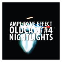 Oldcast #4 - Nightlights (02.17.2011)