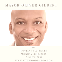 Love, Art and Beats Featuring Mayor of Miami Gardens, Mayor Oliver Gilbert 3/13/2017