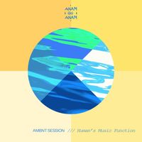 AMBNT SESSION /// Human's Music Function