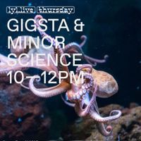 Gigsta & Minor Science (07.12.17)