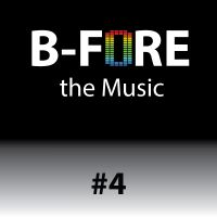 B-FORE the Music #4
