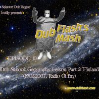 Dub Flash's Dub Mash Episode 10: Dub School: Geography Lesson Part 3: Finland