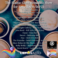 Elastic Glam Breakfast Show 9/16/2023