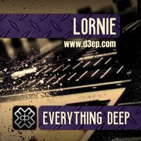 Lornie - Everyting Deep (15/10/22)