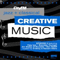 CityFM Episode 6 - Jazz + Classical = Creative Music