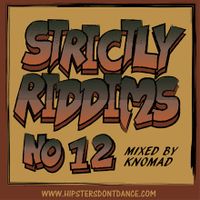 Strictly Riddims No 12 Mixed By Knomad