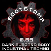Bootstomp 0.65: Dark Electro Body Industrial Techno