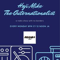 Haji Mike The Outernationalist on Riddim 1 Radio 28th Sept 2020