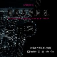 EAGLEWING - H.E.A.V.E.N. - Episode 002 (Destination: New York) [#EH002]