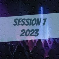 Session 7 2023 (Tech House, Techno, Harddance, Retro Trance)