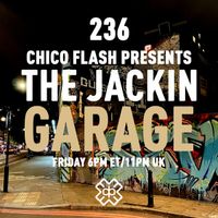 Chico Flash - The Jackin’ Garage (08/09/23)