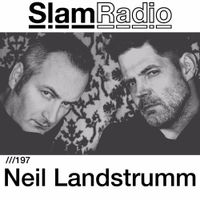 #SlamRadio - 197 - Neil Landstrumm