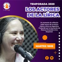 [27/10/2020]Los Actores de la Lírica por #RadioApp - Programa 105