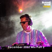 Russell Small December 2022 Mix Part 2