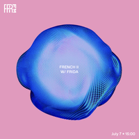RRFM • French II w/ Frida • 07-07-2022