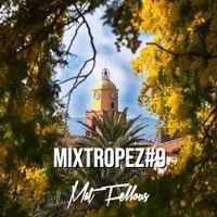 Mat Fellous - MIXTROPEZ#9