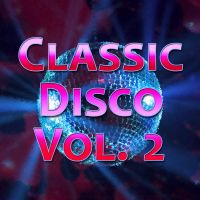 Classic Disco Vol. 2