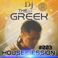 DJ-THE GREEK @ HOUSE SESSION #03
