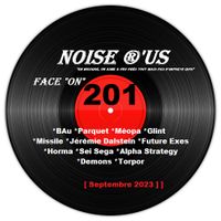 Noise r'us # 201 (Septembre 2023)