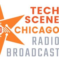 Tech Scene Chicago • Host Melanie Adcock • 07/21/2017