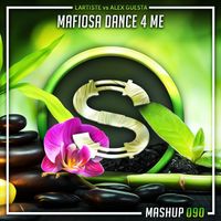 Lartiste vs Alex Guesta - Mafiosa Dance 4 Me (Da Sylva mashup edit)