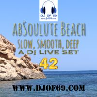 AbSoulute Beach 42 - slow smooth deep - A DJ LIVE SET