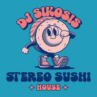 Stereo Sushi with DJ Sikosis - 19th October 2023