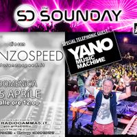 LORENZOSPEED* presents THE SOUNDAY Radio Show Domenica 25 Aprile 2021 with special guest YANO DJ :)