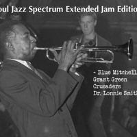 Soul Jazz Spectrum Extended Jam Edition. 12 Nov 2023. Grant Green, Blue Mitchell, Crusaders + More