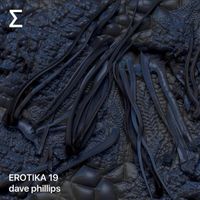 EROTIKA 19 – dave phillips