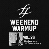 #WeekendWarmup Vol. 26 - Adante Mayo - LIVE from the Liberty