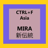CTRL+F: Asia > MIRA 新伝統