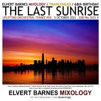 October 2021 THE LAST SUNRISE Uplifting Orchestral Trance (68th Birthday) Mix