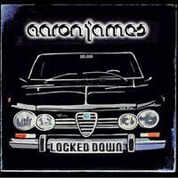 DJ Aaron James - Locked Down Vol 1