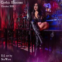 Gothic Illusions - October 2020 by DJ SeaWave