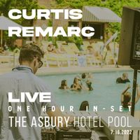 Curtis Remarc (LIVE) - The Asbury (Poolside) July 16th 2022