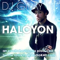 Halcyon - A Progressive ElectroHouse/Trance DJ Mix