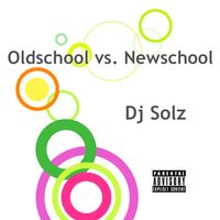 Oldschool vs Newschool