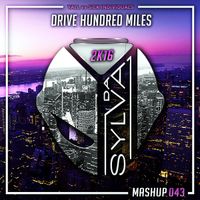 Yall Vs Sick Individuals - Drive Hundred Miles (Da Sylva Mashup)